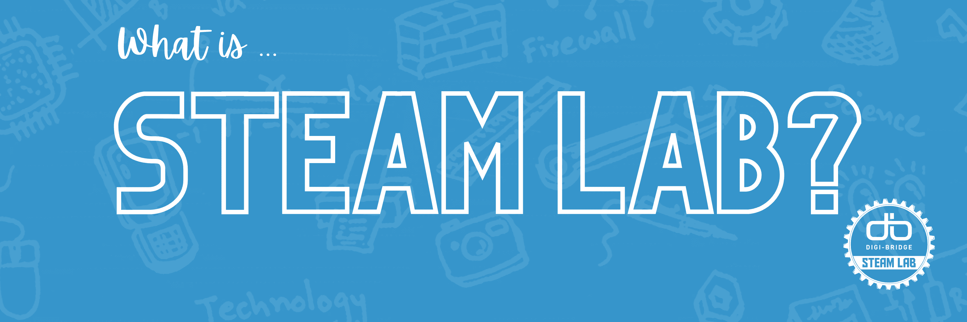 What is STEAM Lab?