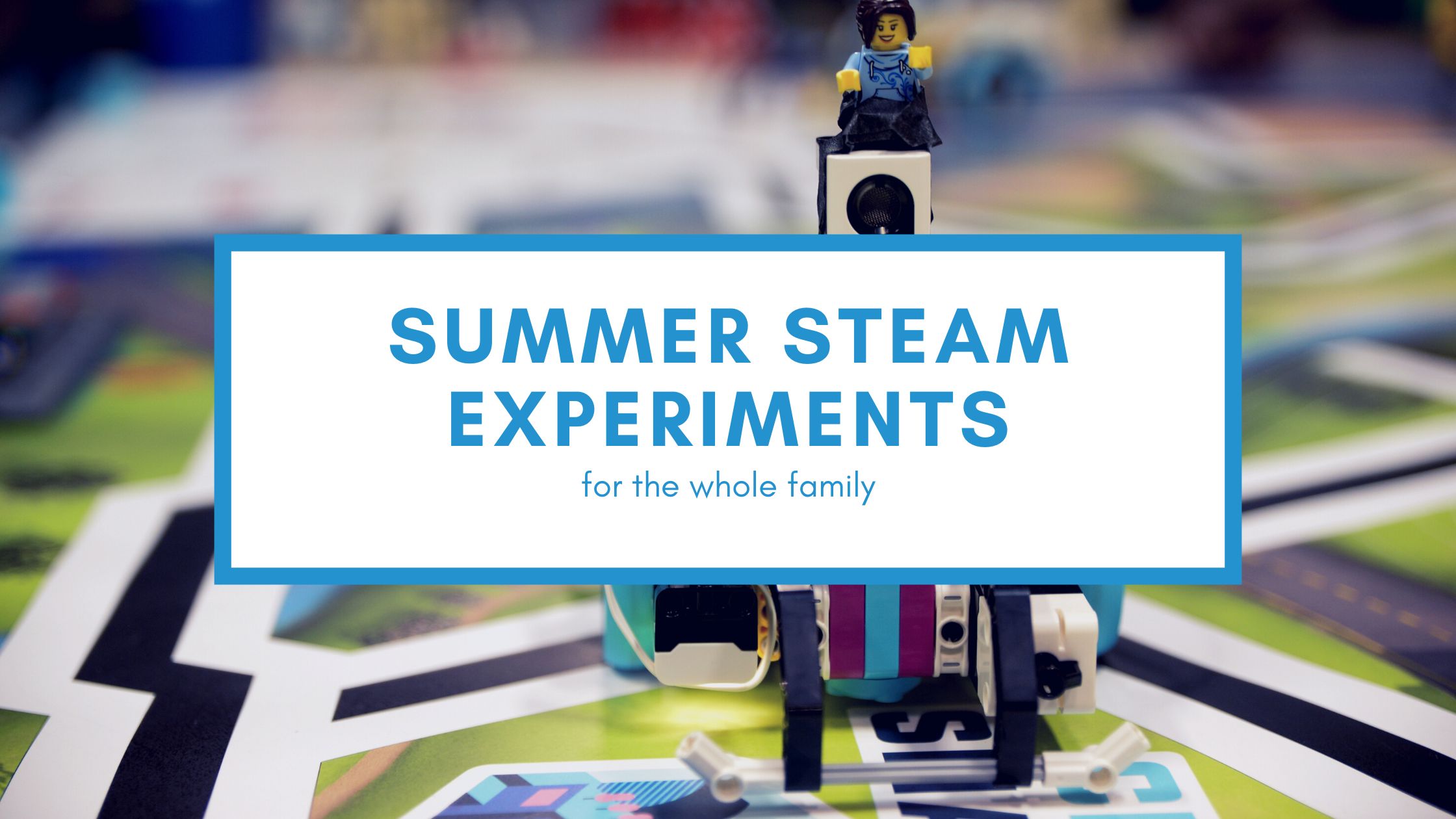 Summer STEAM experiments